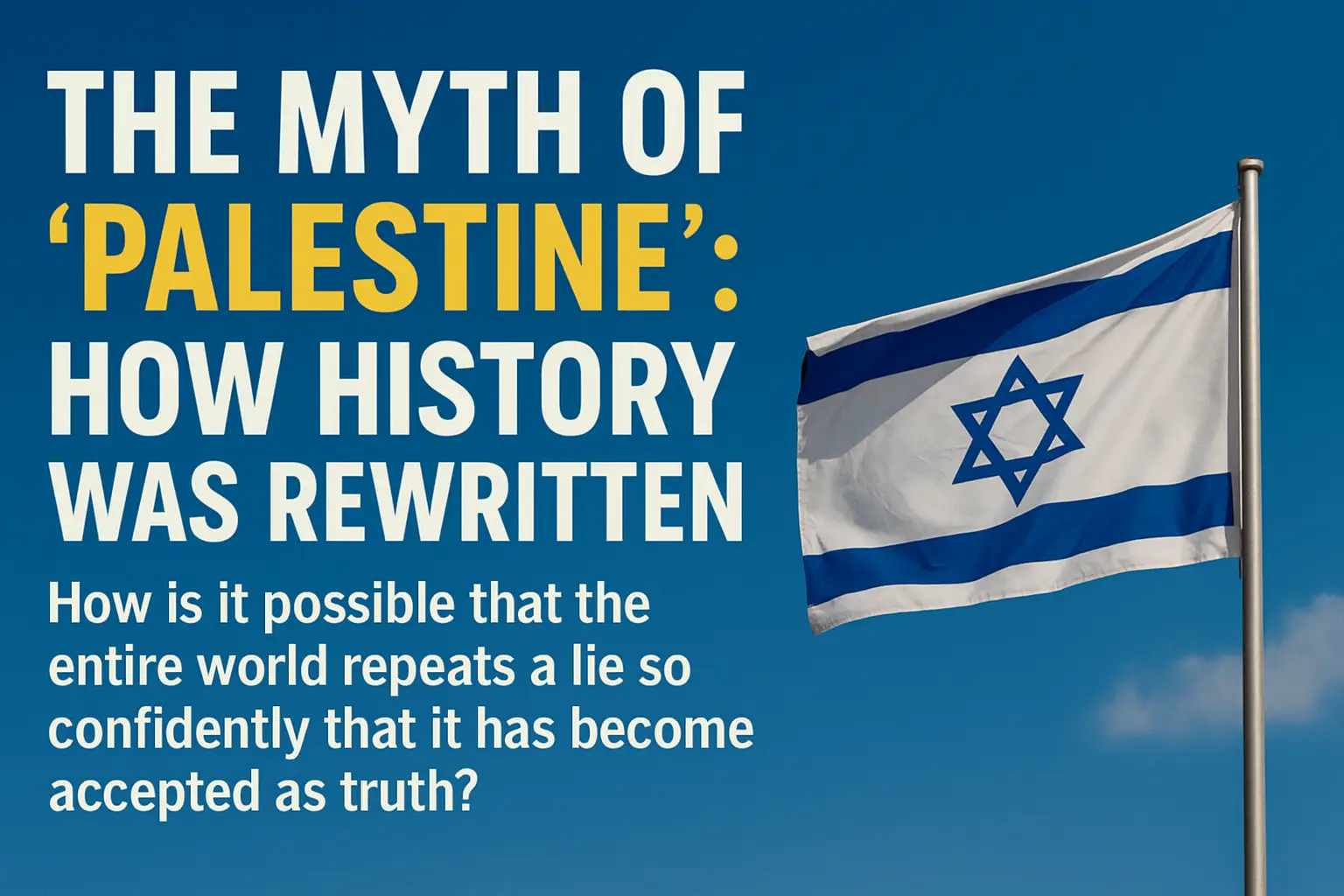 Inventing a Nation: How a Modern Narrative Buried Ancient Truth